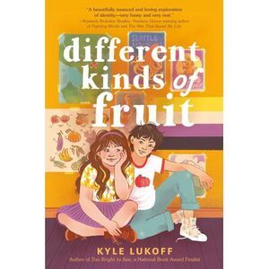Different Kinds of Fruit -- Kyle Lukoff